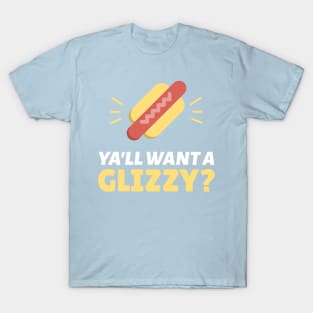 Ya'll Want a Glizzy? Glizzy Gobbler | Glizzy Gladiator Party T-Shirt